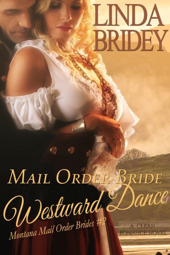 Mail Order Bride: Westward Dance by Linda Bridey