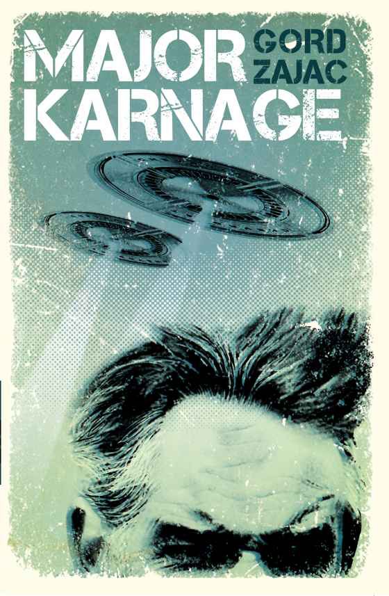 Major Karnage (2010) by Zajac, Gord