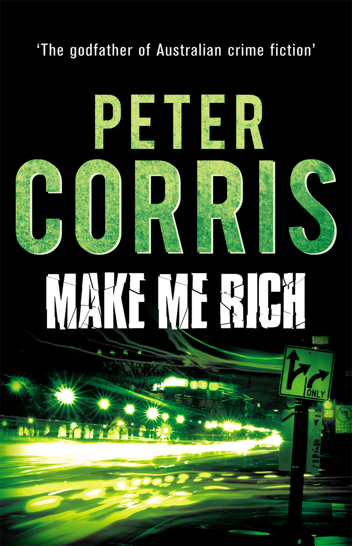 Make Me Rich (2014) by Peter Corris