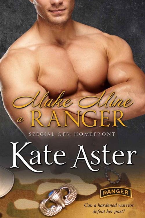 Make Mine a Ranger (Special Ops: Homefront Book 4) by Aster, Kate