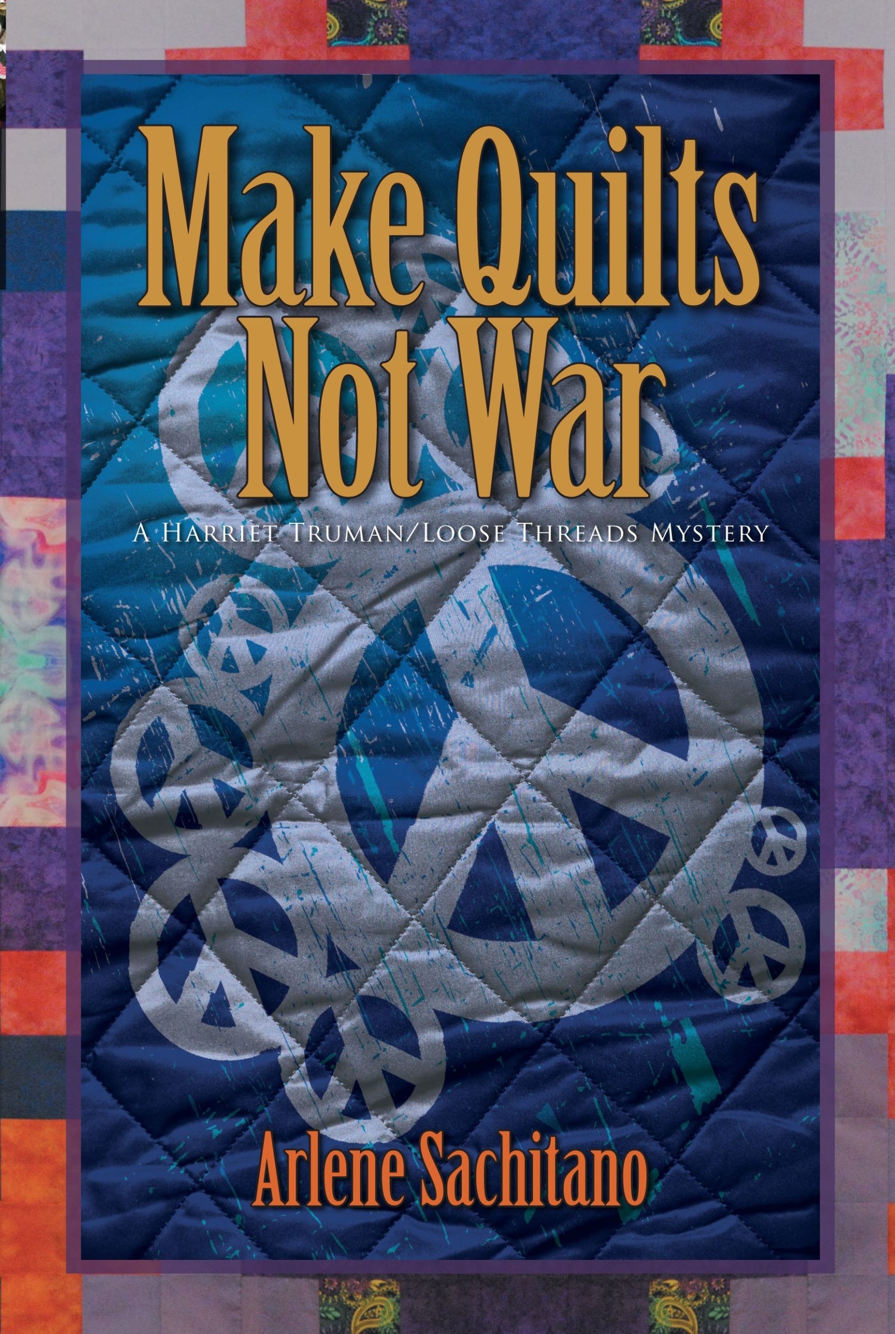 Make Quilts Not War (2013)