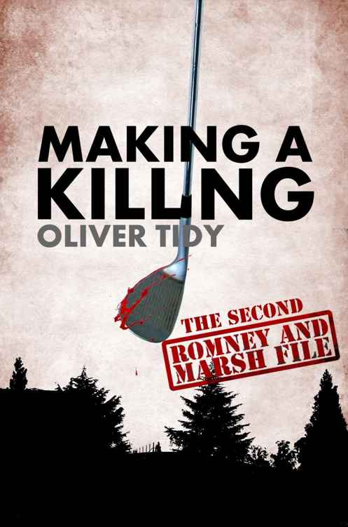 Making A Killing (The Romney and Marsh Files Book 2) by Oliver Tidy