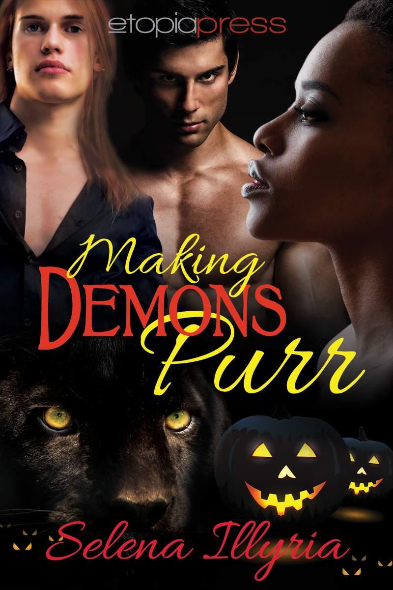 Making Demons Purr (Flushed and Fevered Book 2) by Selena Illyria