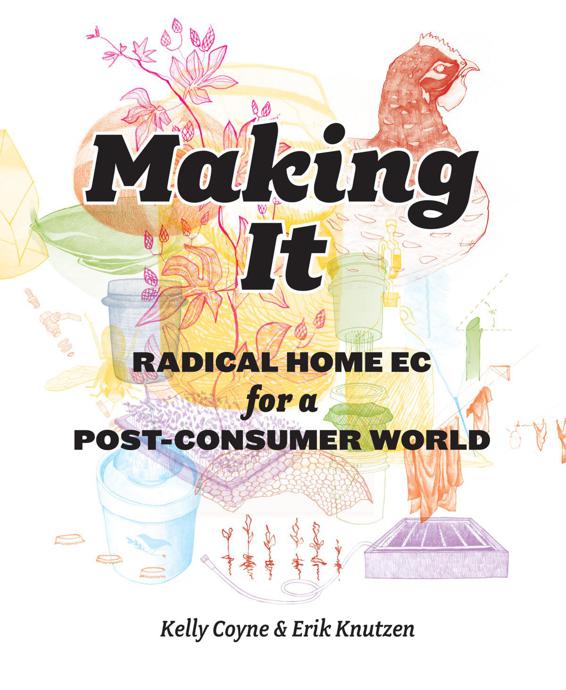 Making It: Radical Home Ec for a Post-Consumer World by Coyne, Kelly