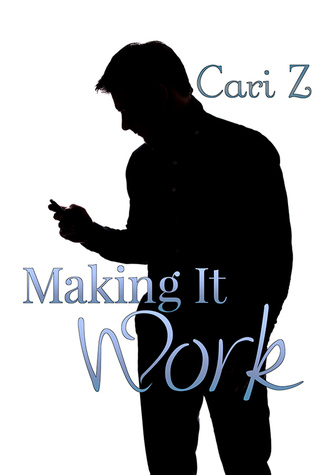 Making It Work (2014) by Cari Z.