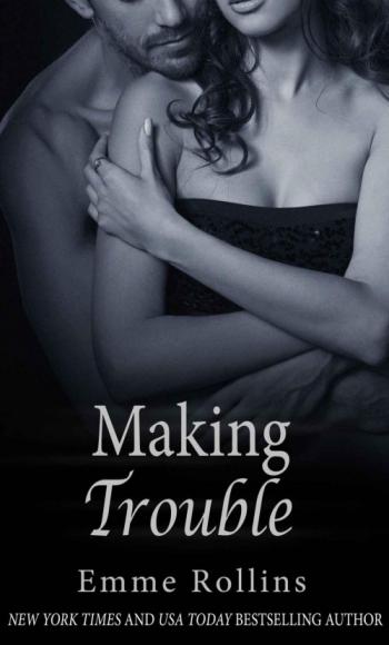 Making Trouble by Emme Rollins