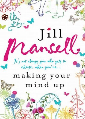 Making Your Mind Up (2006) by Jill Mansell