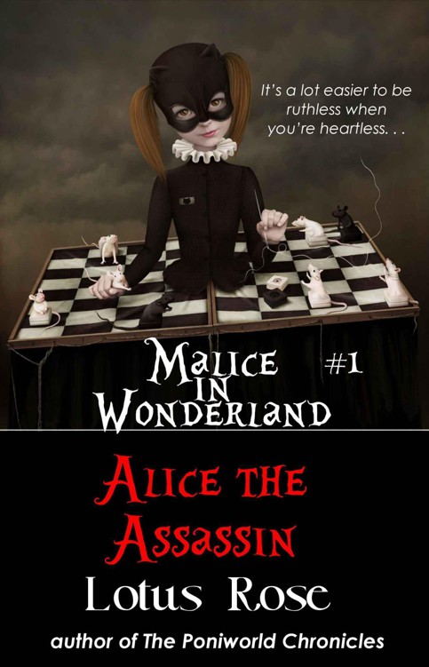 Malice in Wonderland #1: Alice the Assassin by Rose, Lotus