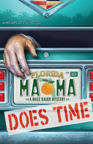 Mama Does Time: A Mace Bauer Mystery by Deborah Sharp