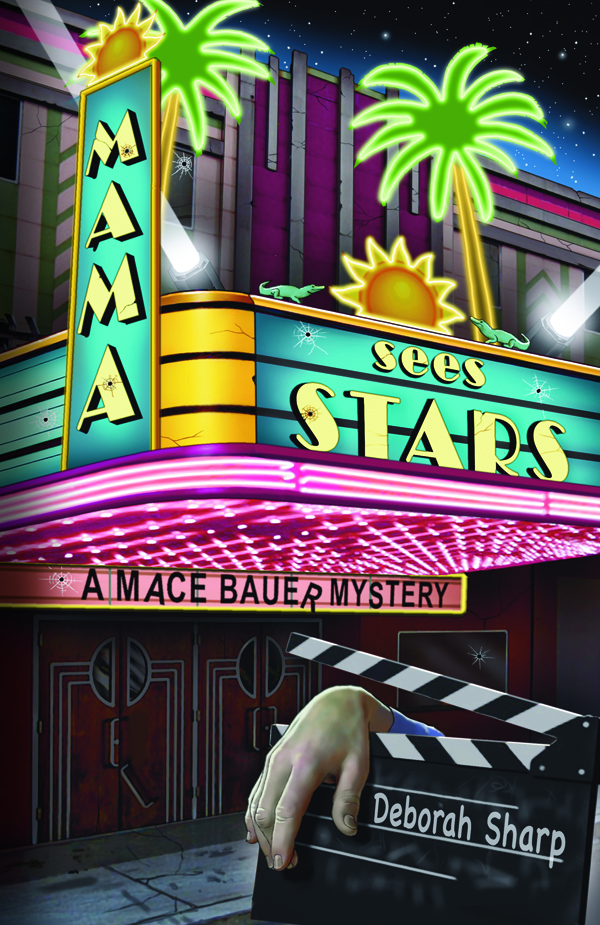 Mama Sees Stars: A Mace Bauer Mystery  (2011) by Deborah Sharp