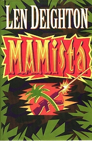 Mamista (1991) by Len Deighton