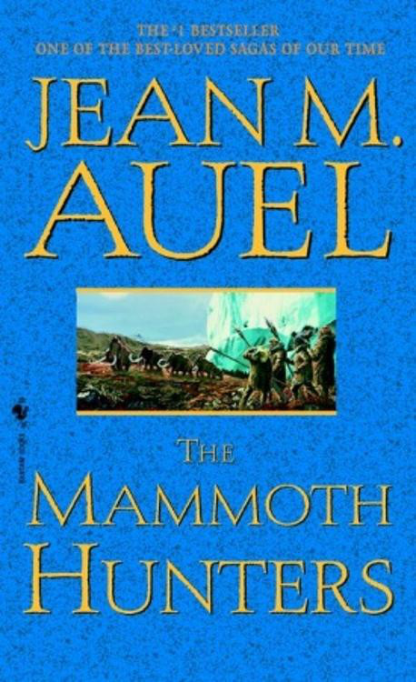 Mammoth Hunters by Jean M. Auel