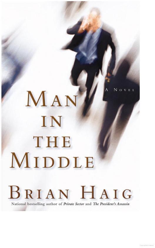 Man in the Middle by Haig, Brian