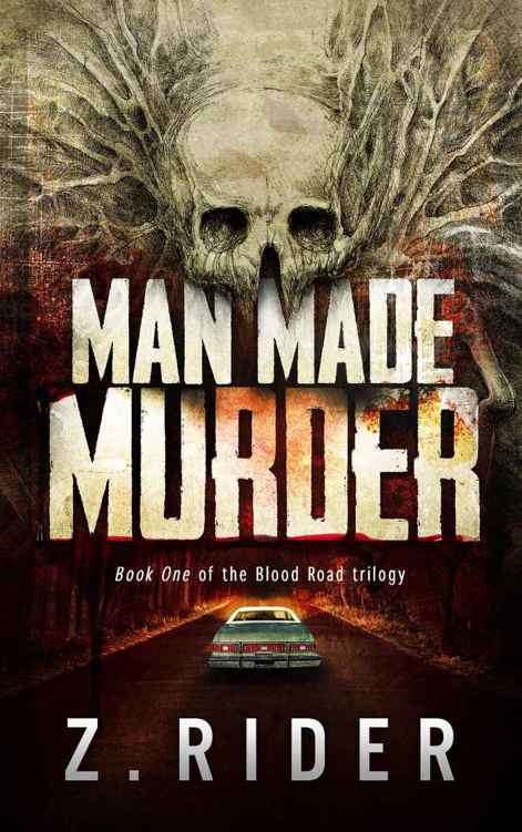 Man Made Murder (Blood Road Trilogy Book 1) by Z. Rider