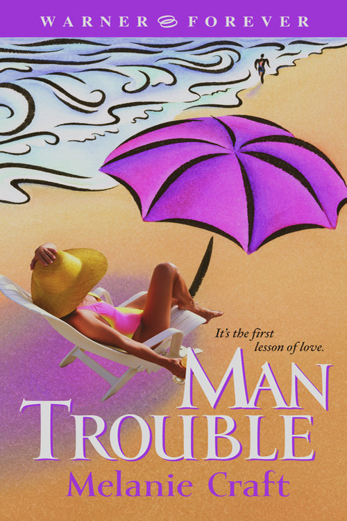 Man Trouble (2008) by Melanie Craft