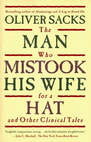 Man Who MIstook His Wife for a Hat by Oliver Sacks