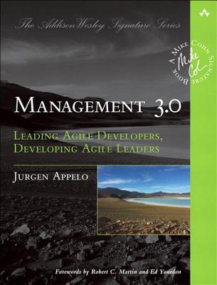 Management 3.0: Leading Agile Developers, Developing Agile Leaders (Adobe Reader) (2010) by Jurgen Appelo