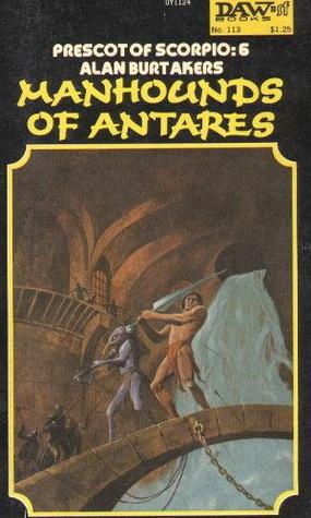 Manhounds of Antares (1974) by Alan Burt Akers
