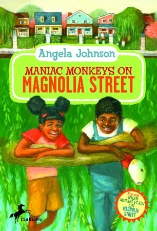 Maniac Monkeys on Magnolia Street & When Mules Flew on Magnolia Street (2009) by Angela Johnson