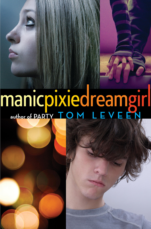 manicpixiedreamgirl (2013) by Tom Leveen