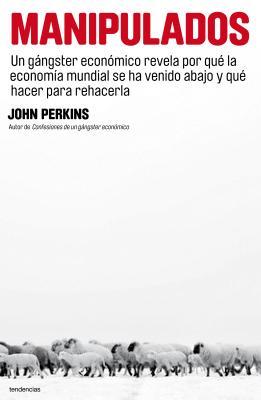 Manipulados (2009) by John Perkins