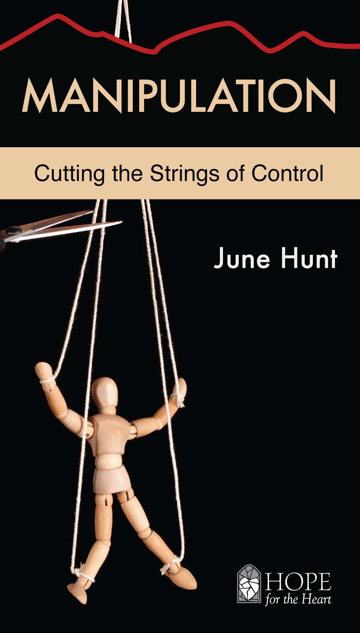 Manipulation (June Hunt Hope for the Heart)