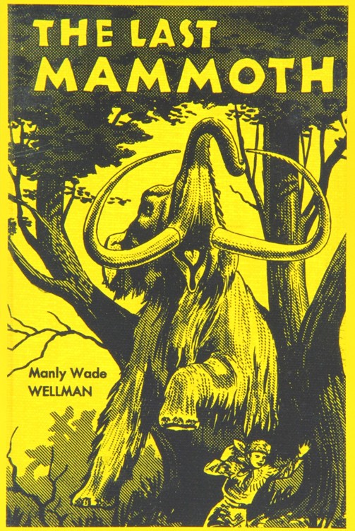 Manly Wade Wellman - Novel 1953 by The Last Mammoth (v1.1)