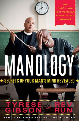 Manology: Secrets of Your Man's Mind Revealed (2013) by Tyrese Gibson