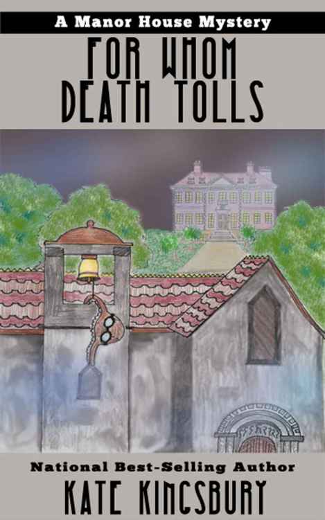 Manor House 03 - For Whom Death Tolls by Kate Kingsbury
