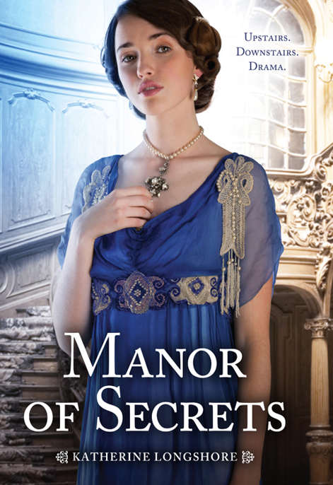 Manor of Secrets by Katherine Longshore