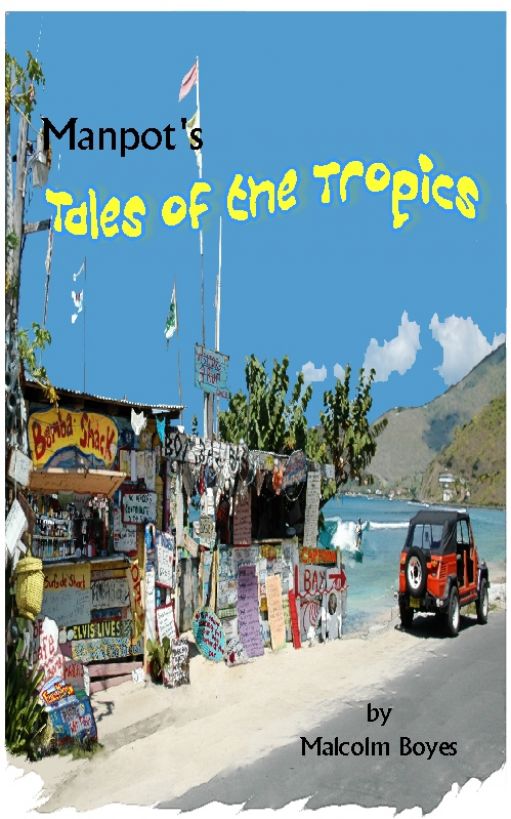 Manpot's Tales of the Tropics by Boyes, Malcolm