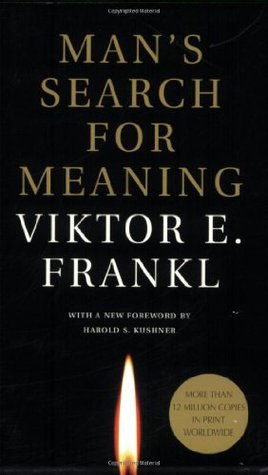 Man's Search for Meaning (2006) by Viktor E. Frankl