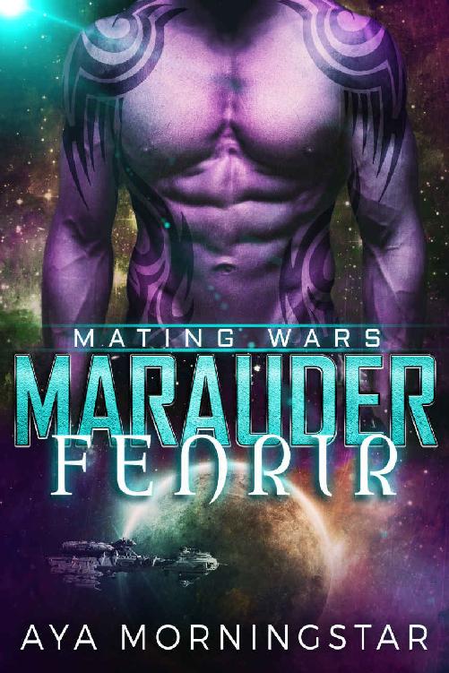 Marauder Fenrir: Scifi Alien Invasion Romance (Mating Wars) by Aya Morningstar