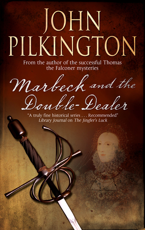 Marbeck and the Double Dealer (2012) by John Pilkington