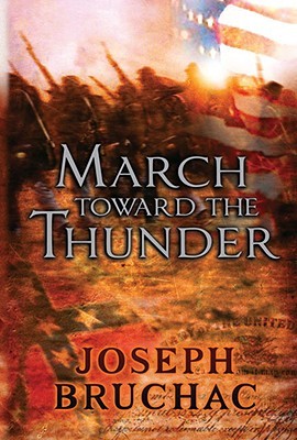 March Toward the Thunder (2008) by Joseph Bruchac