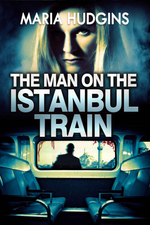 Maria Hudgins - Lacy Glass 02 - The Man on the Istanbul Train by Maria Hudgins