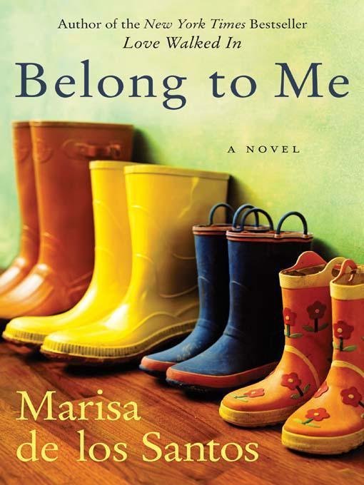 Marisa de los Santos - Belong to Me (2011)