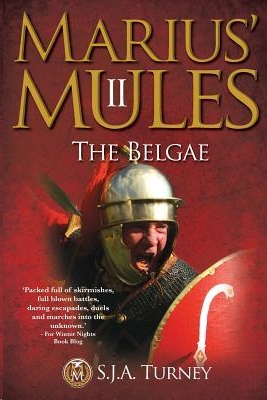 Marius' Mules II: The Belgae by S.J.A. Turney