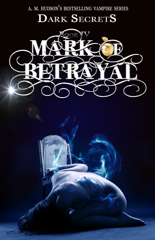 Mark of Betrayal by A. M. Hudson