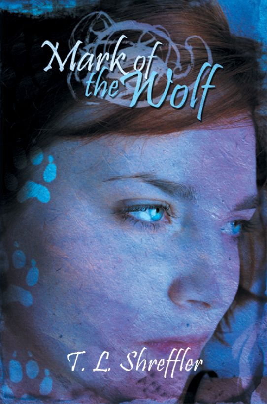 Mark of the Wolf by T. L. Shreffler