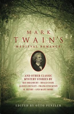 Mark Twain's Medieval Romance by Otto Penzler