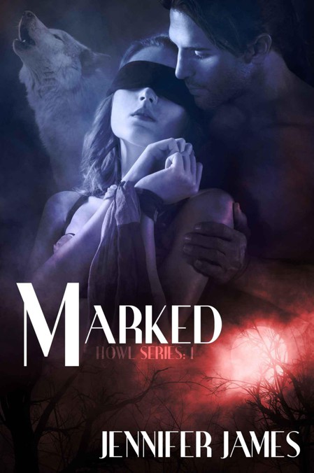 Marked (BDSM bondage, Howl) by James, Jennifer