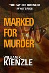 Marked for Murder (1989) by William X. Kienzle