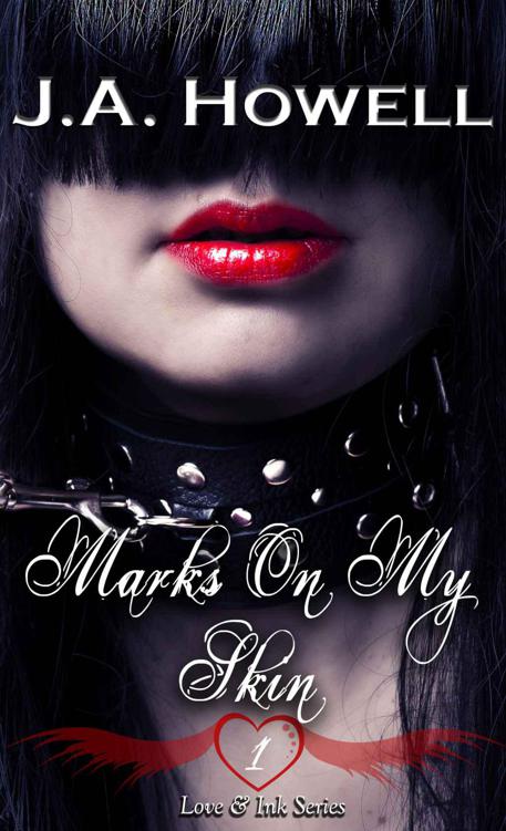 Marks on My Skin (Love & Ink #1) by J. A. Howell