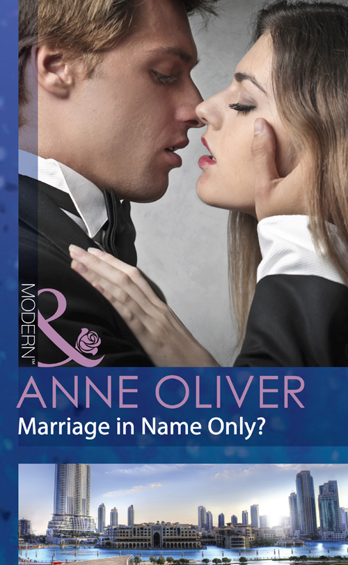 Marriage in Name Only? by Anne Oliver