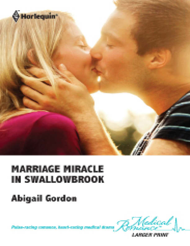 Marriage Miracle in Swallowbrook (2012) by Abigail Gordon