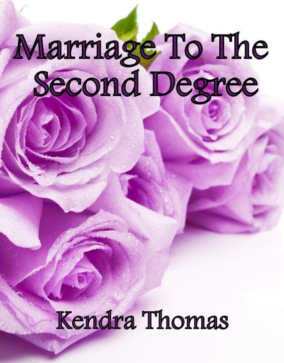 Marriage to the Second Degree - Part 1