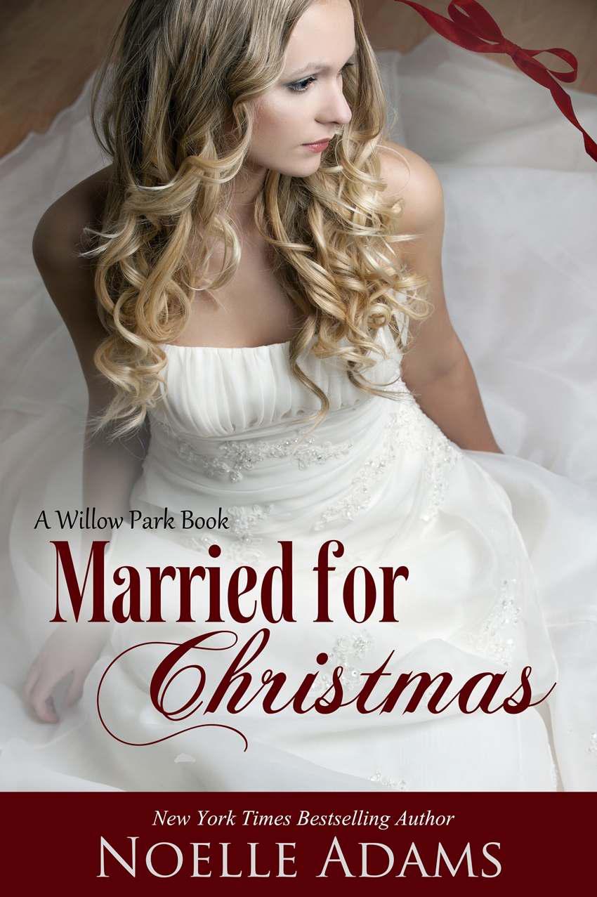 Married for Christmas (Willow Park) by Adams, Noelle