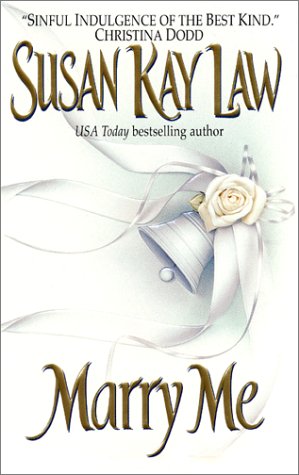 Marry Me (2002) by Susan Kay Law