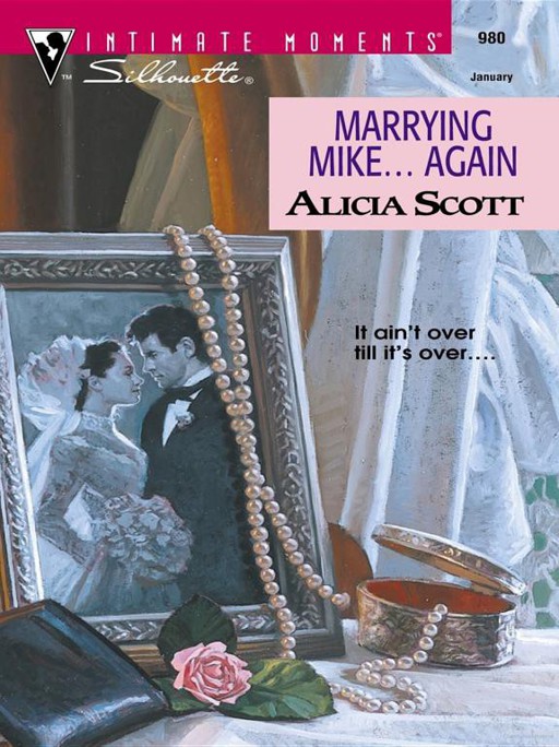 Marrying Mike...Again by Alicia Scott